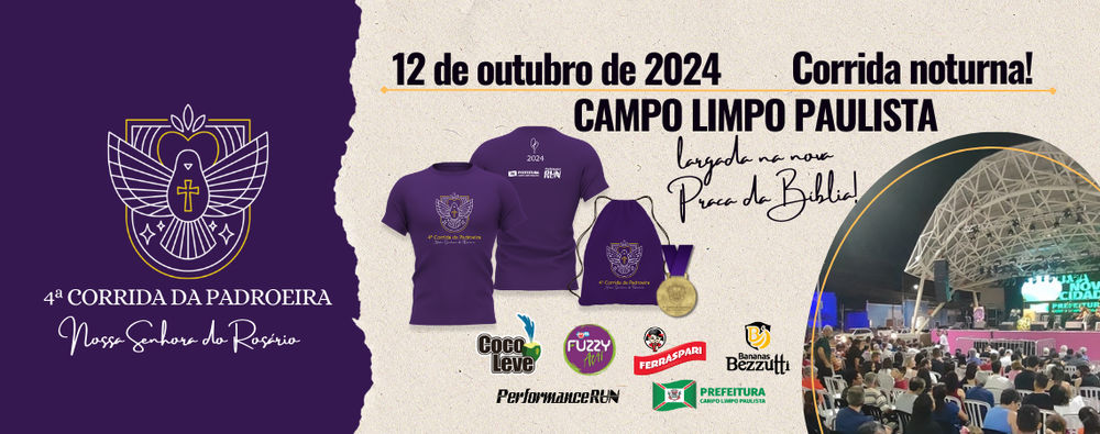 4º CORRIDA DA PADROEIRA - CAMPO LIMPO PAULISTA