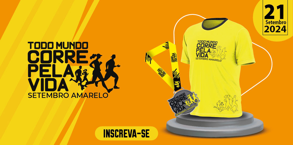 TODO MUNDO CORRE PELA VIDA SETEMBRO AMARELO 2024