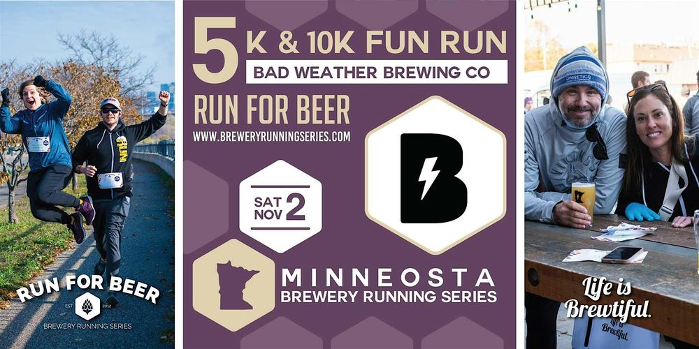 5k and 10k Beer Run x Bad Weather Brewing Co | 2024 MN Brewery Run