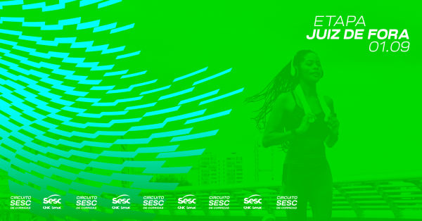 Circuito Sesc de Corridas 2024 - Etapa Juiz de Fora