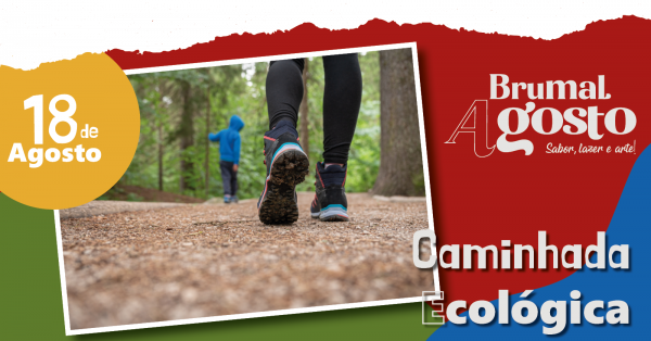 CAMINHADA ECOLÓGICA - FESTIVAL BRUMAL A GOSTO