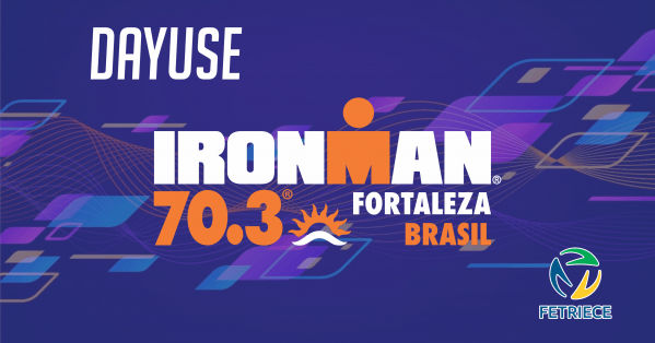 Day Use IRONMAN 70.3 FORTALEZA BRASIL - Fetriece