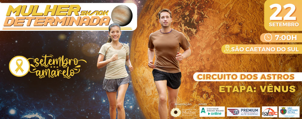 CORRIDA E CAMINHADA MULHER DETERMINADA - ETAPA VÊNUS - SETEMBRO AMARELO