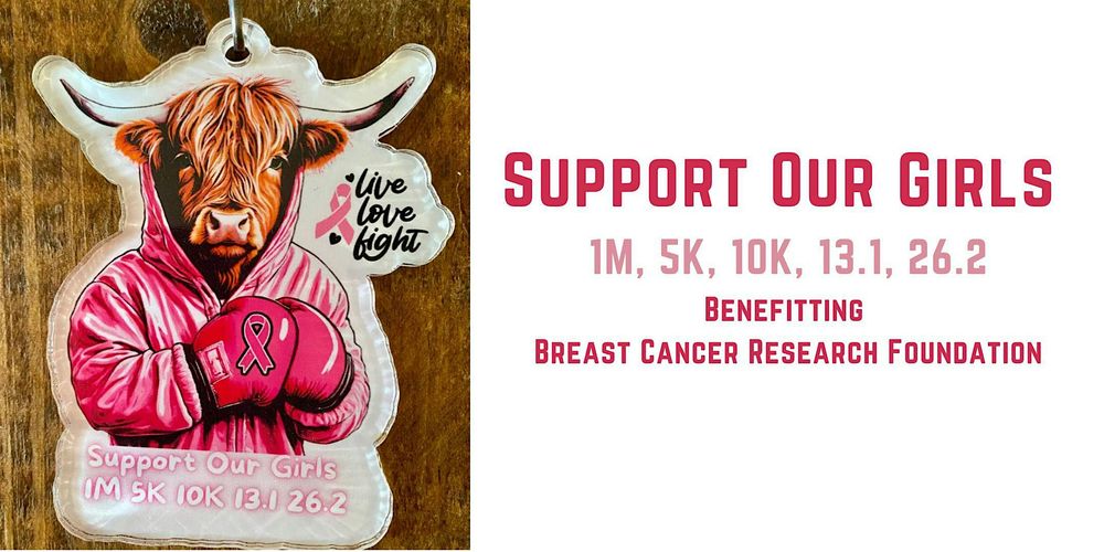 Support Our Girls 1M 5K 10K 13.1 26.2-Save $2