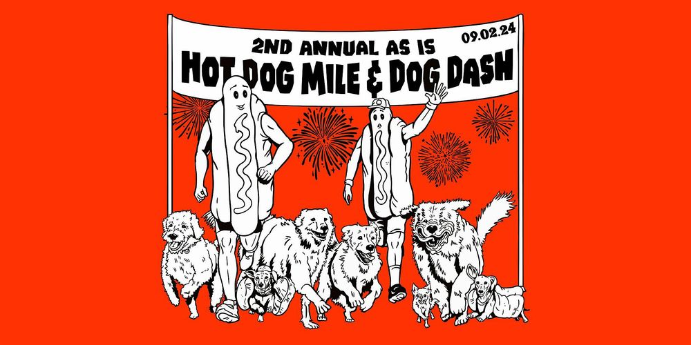 Second Annual As Is Hot Dog Mile + Dog Dash