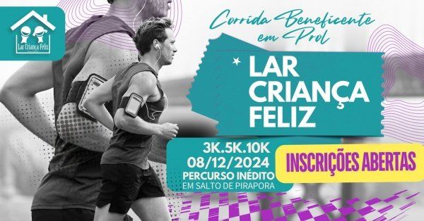 Corrida e Caminhada - Em Prol ao Lar Criança Feliz