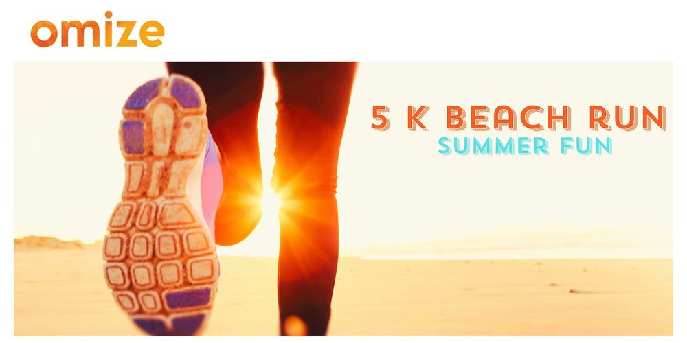 OMIZE 5K Beach Run Boardwalk & Sand Challenge @Bolsa Chica State Beach