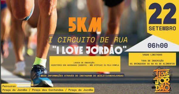 I CORRIDA DE RUA - I LOVE JORDÃO