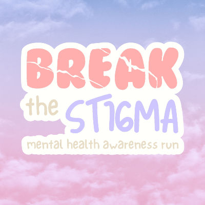 Break the Stigma - Mental Health Awareness Run