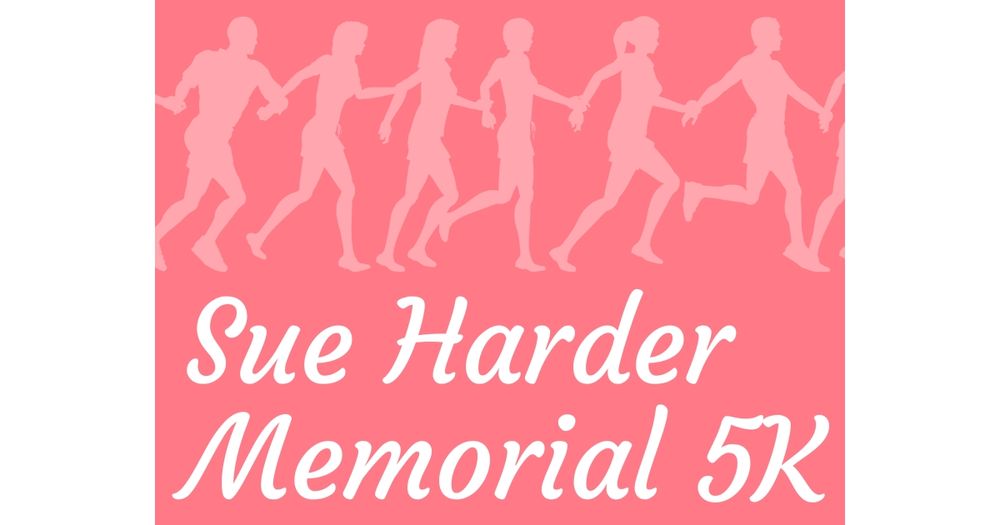 Sue Harder Memorial 5K