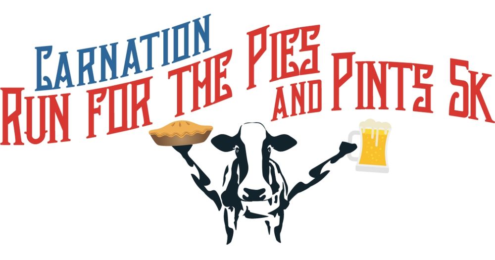 Carnation's Run for the Pies and Pints! 5k Run
