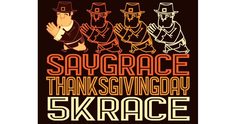 Say Grace Thanksgiving Day 5K Race