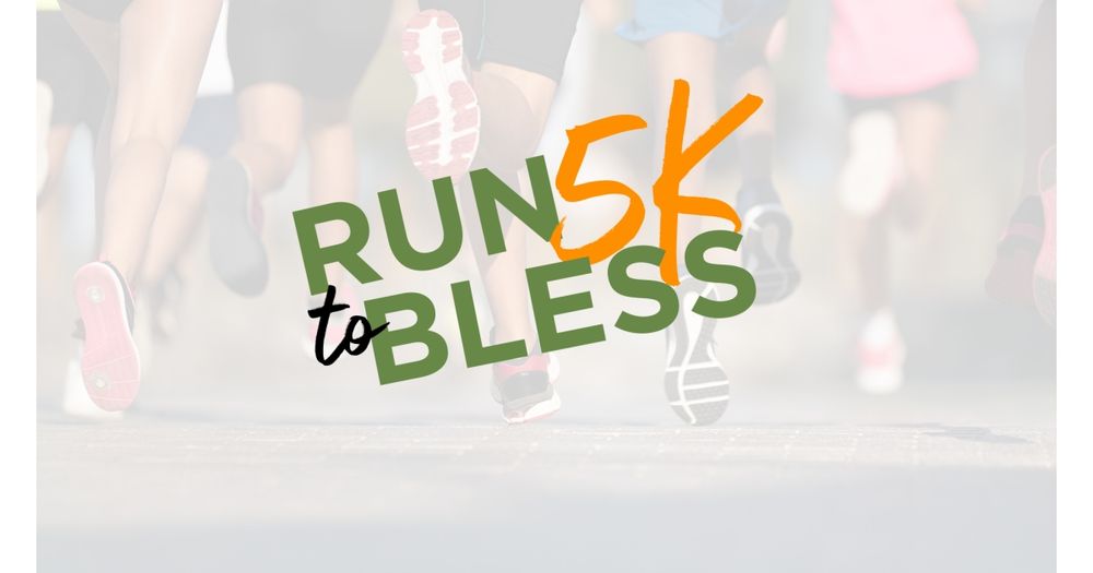 Run to Bless 5K