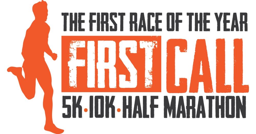 First Call 5K, 10K, & 1/2 Marathon