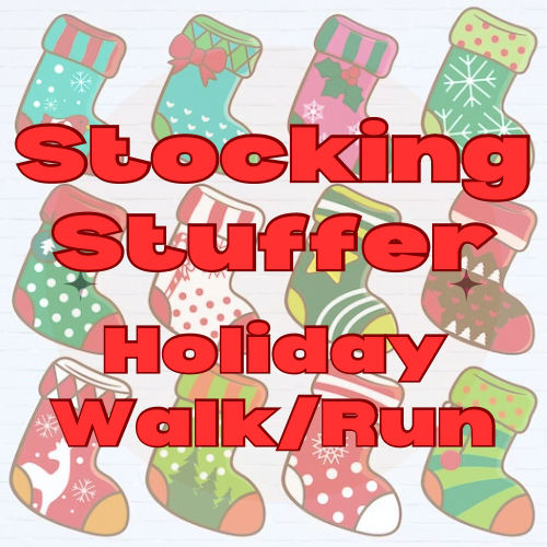 Stocking Stuffer Holiday Walk/Run