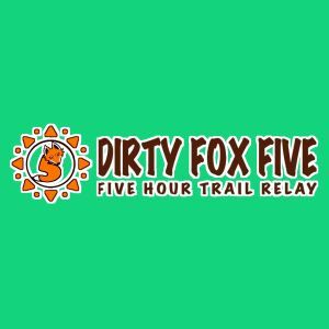 DIRTY FOX FIVE HOUR TRAIL RELAY