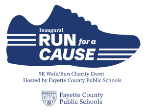 Run For A Cause 5K Presented by Fayette County Public Schools
