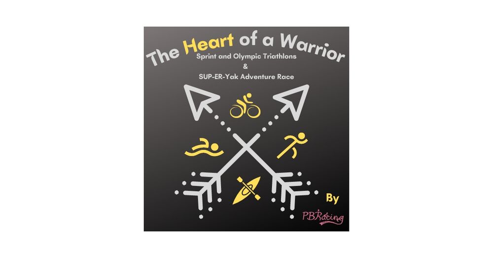 The Heart of A Warrior Triathlons