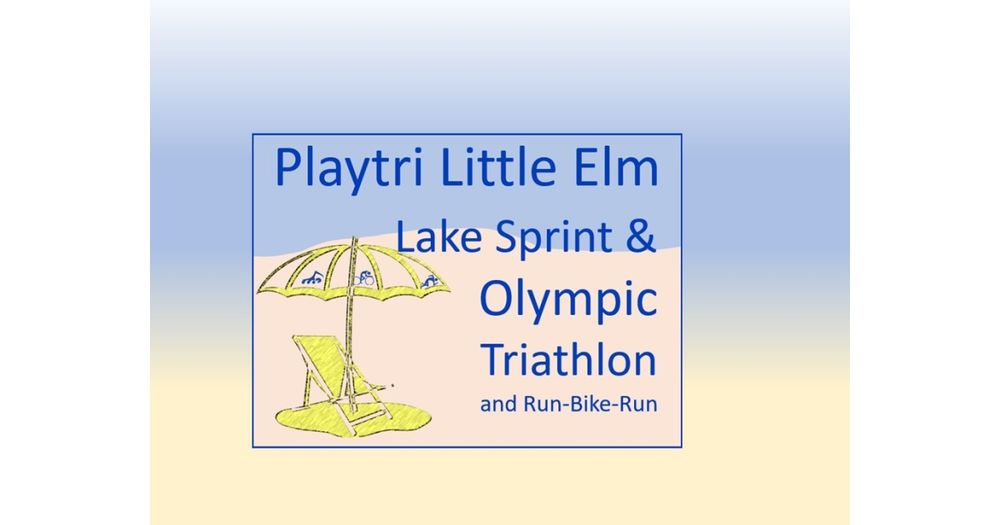Playtri Little Elm Lake Triathlon & Run-Bike-Run