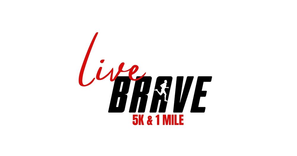 Live Brave 5K and 1 Mile
