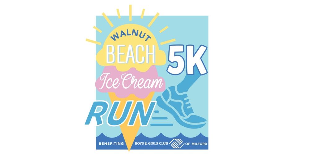 Walnut Beach Ice Cream Run (5K) Benefiting the Boys and Girls Club of Milford
