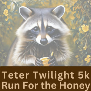 Teter Twilight 5k Run for the Honey