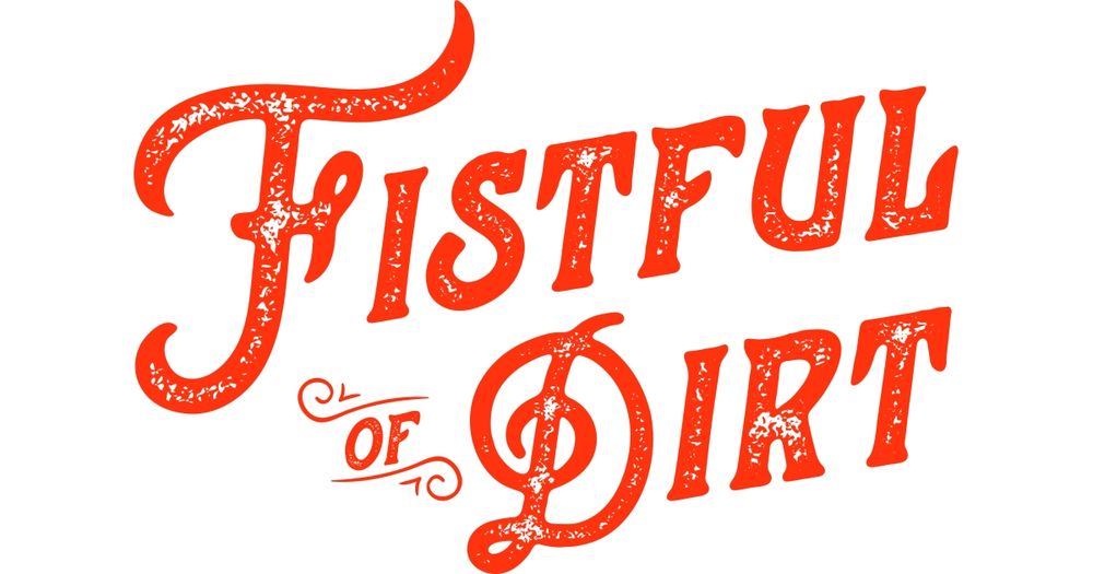 Fistful Of Dirt