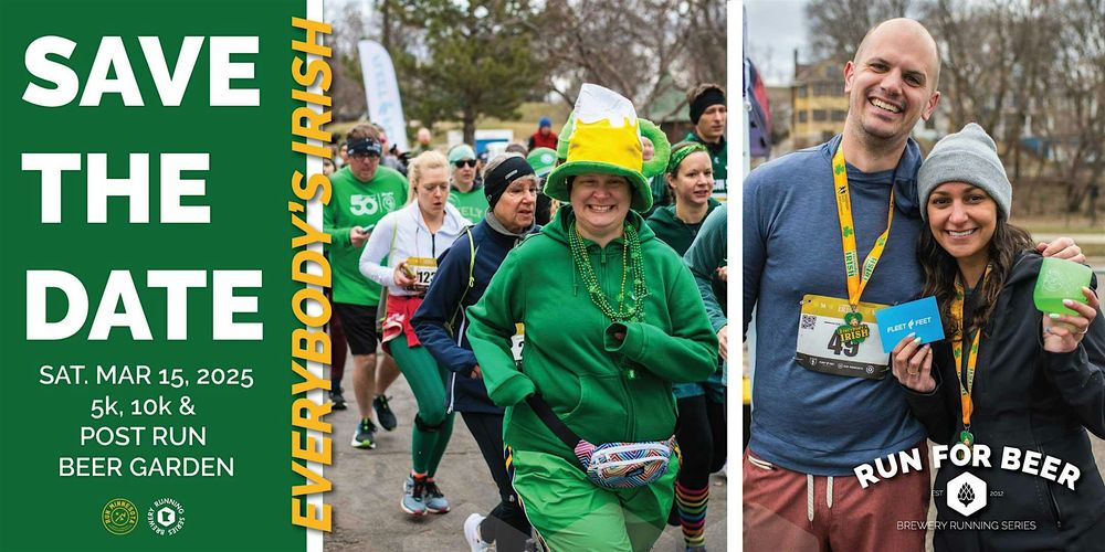 SAVE THE DATE - Everybody's Irish 5, 10k + Beer Garden