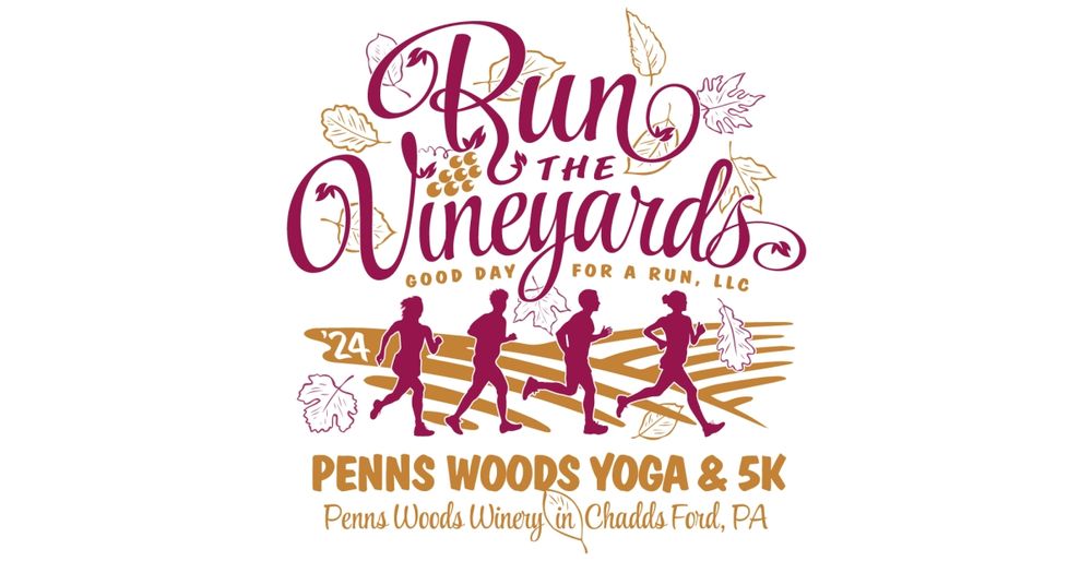 Run the Vineyards - Penns Woods Yoga & 5K