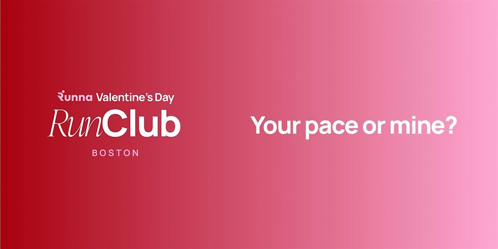 Your Pace or Mine? Runna Valentine's Run Club | Boston