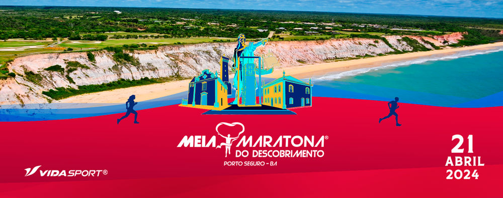 Meia Maratona do Descobrimento Porto Seguro - 2024 Vida sport