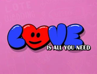 LOVE is all you need