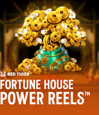 Fortune House Power Reels