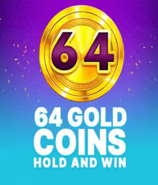 64 Gold Coins Hold and Win
