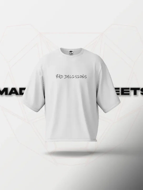 Bad Decisions Oversized T-Shirt – White