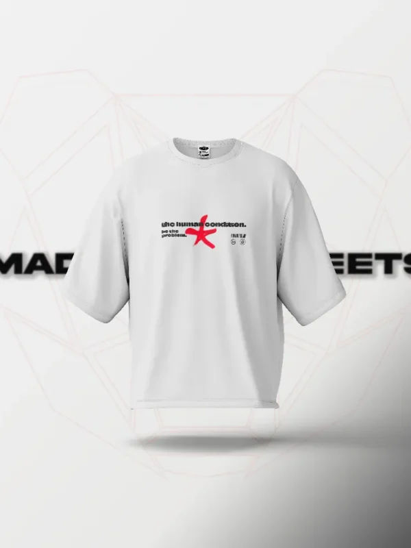 Be the Problem Oversized T-Shirt – White