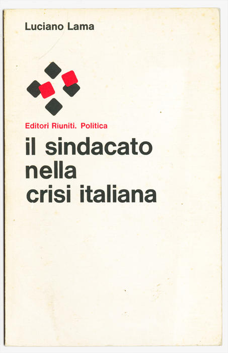 Luciano Lama, Il sindacato nella crisi italiana