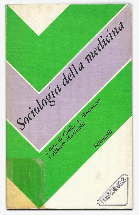 Giulio A. Maccacaro, Alberto Martinelli, Sociologia della medicina