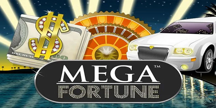 Cara Mudah Raih Keuntungan Di Slot Mega Fortune