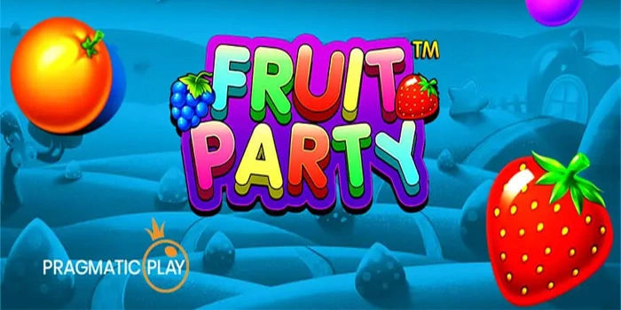 Effective Strategy To Achieve Major Wins Playing Fruit Party Slot