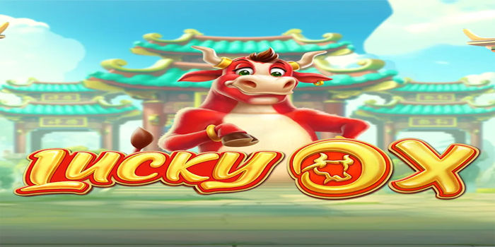 Effective Strategy To Win At Lucky Ox Slot
