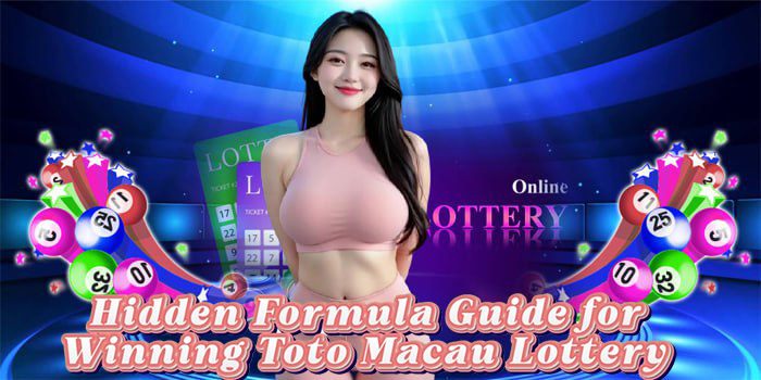 Hidden Formula Guide For Winning Toto Macau Lottery