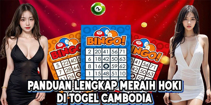 Panduan Lengkap Meraih Hoki Di Togel Cambodia