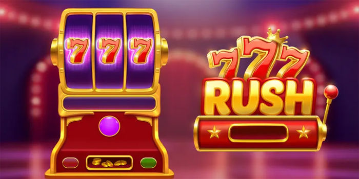 Rahasia Menang Besar Di Slot 777 Rush Hari Ini