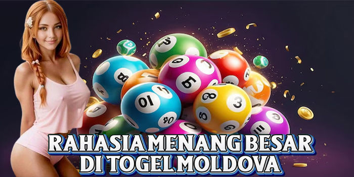 Rahasia Menang Besar Di Togel Moldova