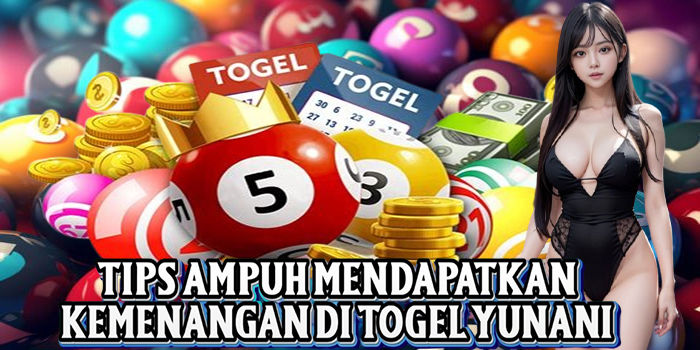 Tips Ampuh Mendapatkan Kemenangan Di Togel Yunani