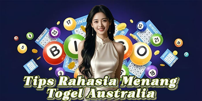 Tips Rahasia Menang Togel Australia