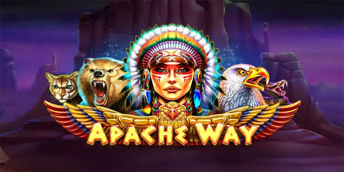 Trik Bermain Slot Apache Way Agar Menang Lebih Optimal