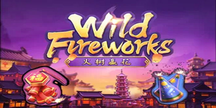Wild Fireworks Slot Light And Fun Gameplay Experience