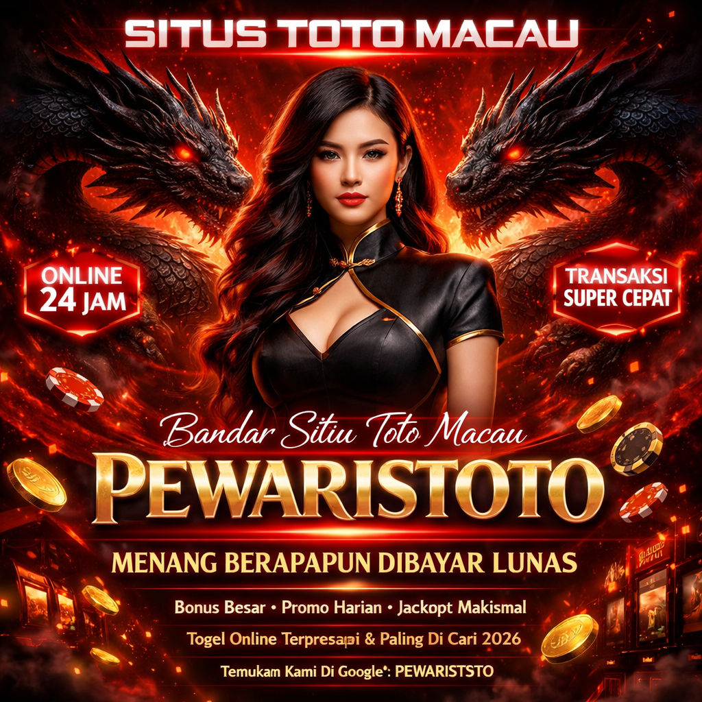 PEWARISTOTO Situs Toto Macau Terpercaya Pasaran Terlengkap Prediksi Akurat